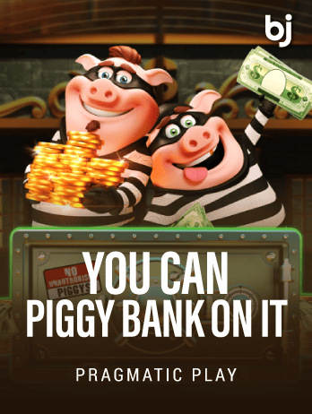 You Can Piggy Bank On It